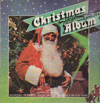 10. Phil Spector's Christmas Album (also known as A Christmas Gift for You from Phil Spector, also also known as A Christmas Gift for You from Philles Records)